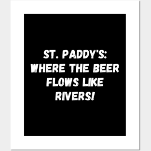 St. Paddy's: where the beer flows like rivers! St. Patrick’s Day Posters and Art